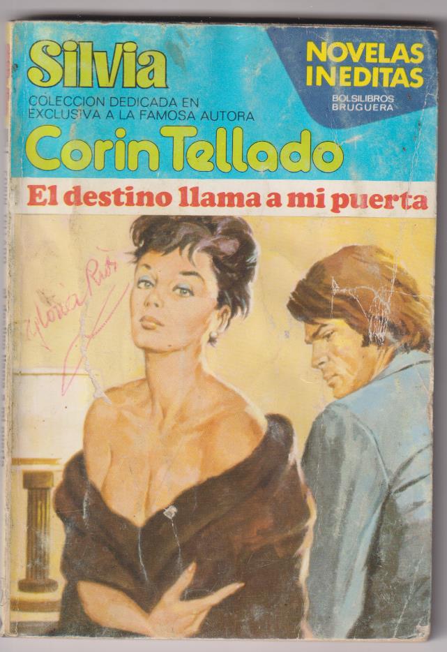Inéditas. Silvia nº 204. El destino llama mi puerta por Corín Tellado. 1ª Edición 1978