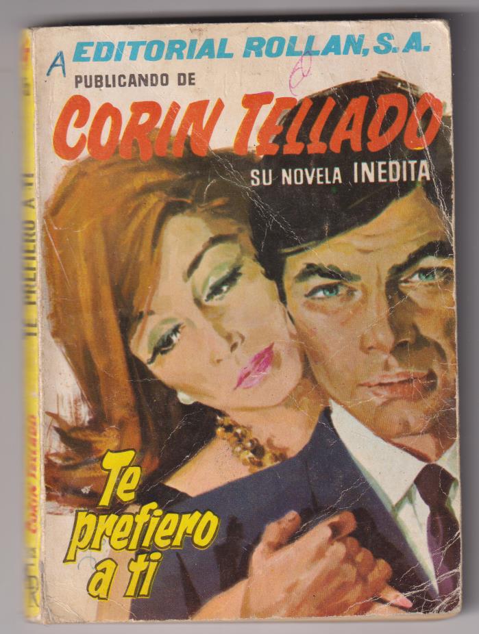 Corín Tellado Serie inédita nº 55. Te prefiero a ti. 1ª Edición Rollán 1966