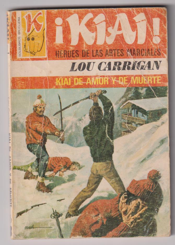 Kiai nº 1. Kiai de amor y de muerte por Lou Carrigan. 1ª Edición Bruguera 1976