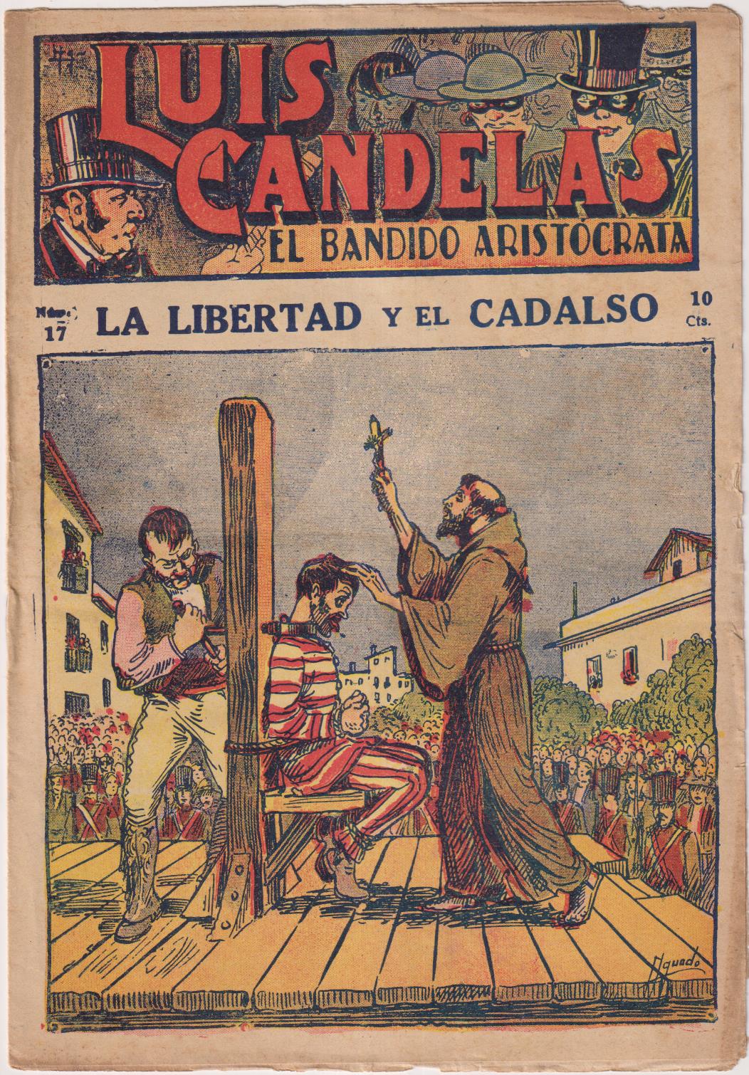 Luis Candelas nº 17. El Bandido Aristócrata. EditoriAL Vincit. El Último de la Colección