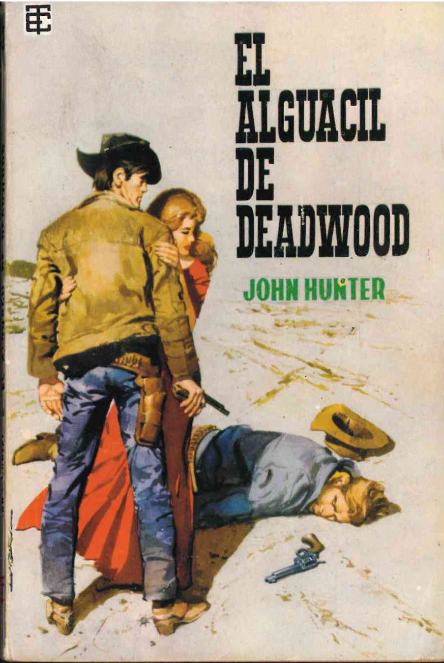 Toray Oeste nº 3. El alguacil de Deadwood por John Hunter. Toray 1960