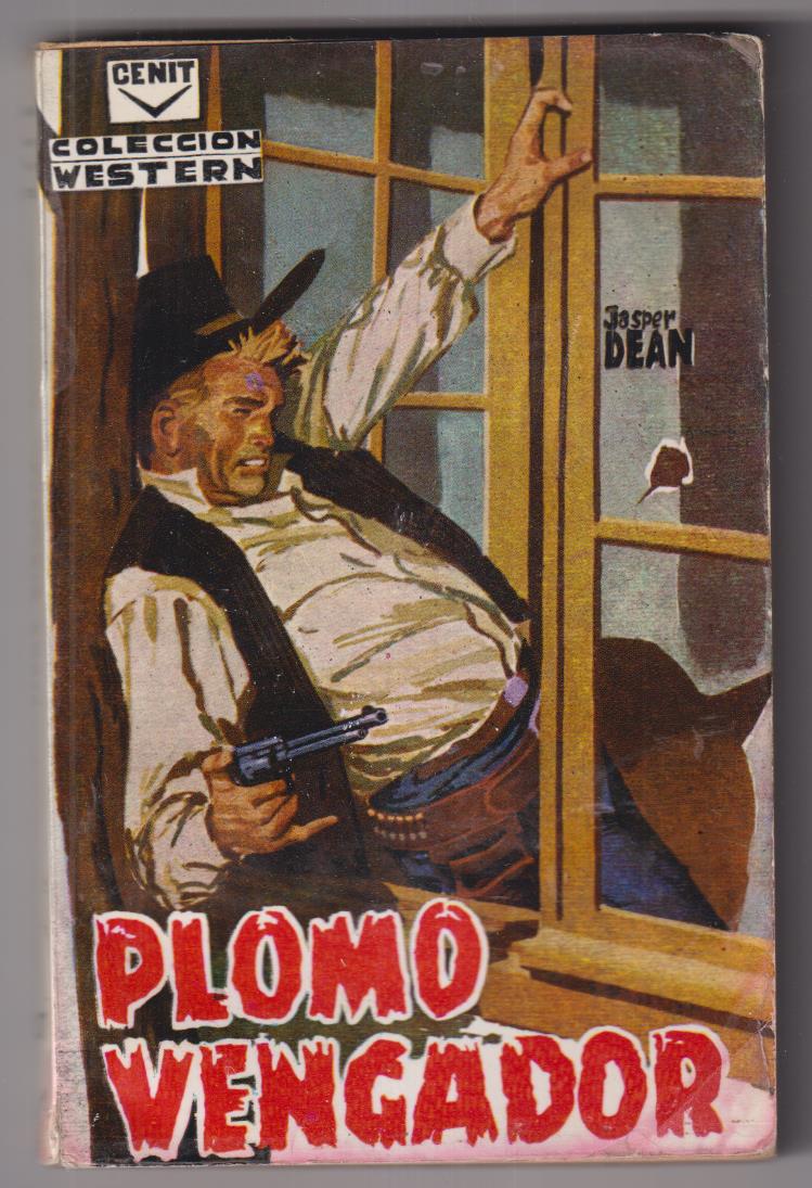 Plomo Vengador por Jasper Dean. Ediciones Cenit nº 27. Toray 1962