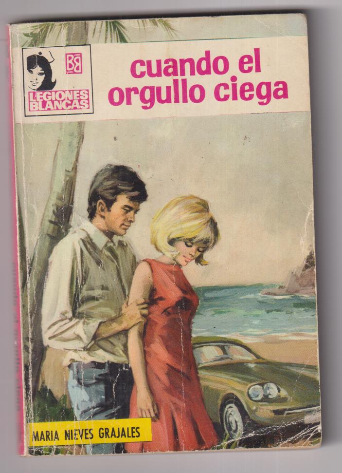 Legiones Blancas nº 300. Cuando el orgullo ciega por María Nieves Grajales