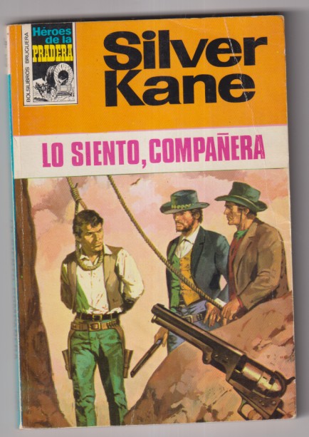 Héroes de la pradera nº 165. Lo siento compañera por silver kane. 2ª edición Bruguera 1973. RARA