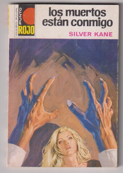 Círculo rojo nº 749. Los muertos están conmigo por Silver Kane. 1ª edición Bruguera 1976. SIN USAR