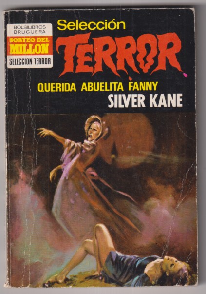 Selección terror nº 18. Querida abuelita fanny por Siver Kane. 1ª edición Bruguera 1973