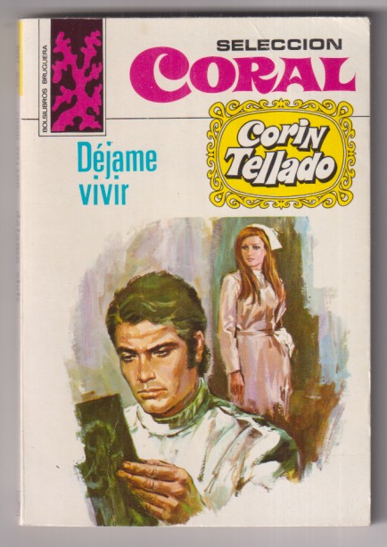 Selección Coral nº 282. Déjame vivir por Corín Tellado. 2ª edición Bruguera 1973