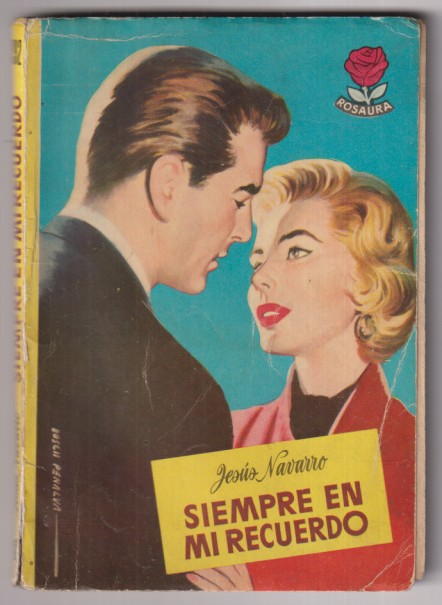 Rosaura nº 392. Siempre en mi recuerdo por Jesús Navarro. primera edición Bruguera 1957