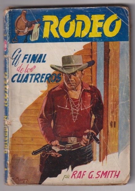 Rodeo nº 368. El final de los cuatreros por Raf. G. Smith. 1ª edición Cies