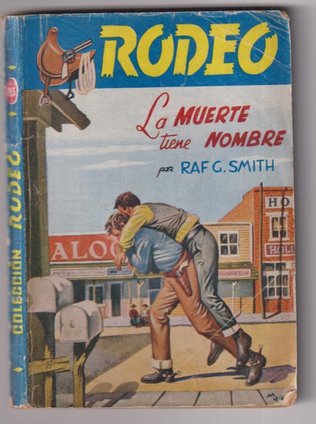 Colección Rodeo nº 103. La muerte tiene nombre por Raf G. Smith. 1ª Edición Cies