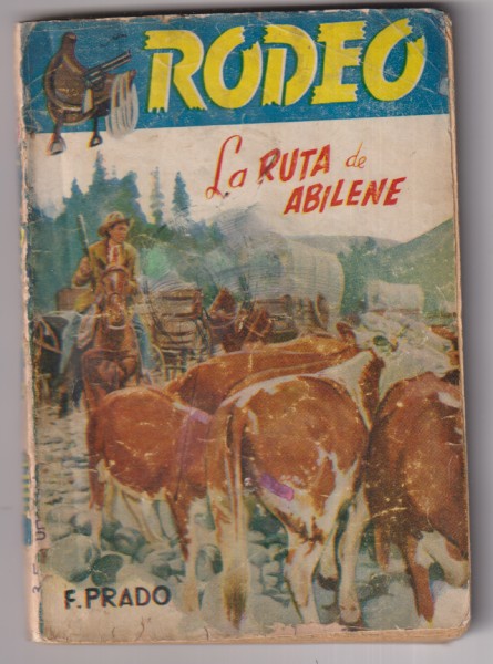 Colección Rodeo nº 94. La ruta de Abilene por F. Prado. 1ª edición Cies