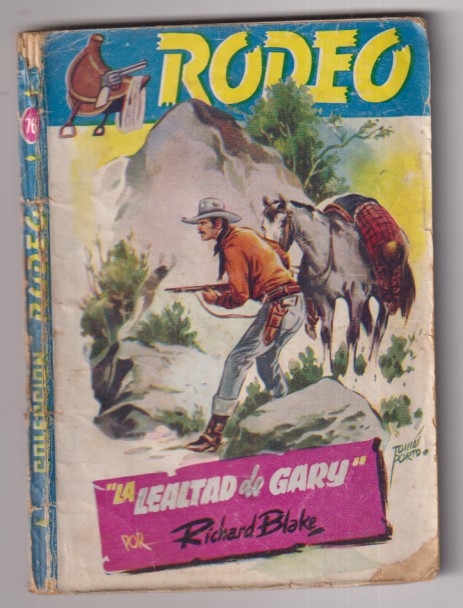 Colección Rodeo nº 76. La lealtad de Gary por Richard Blake. ª1ª Edición Cies