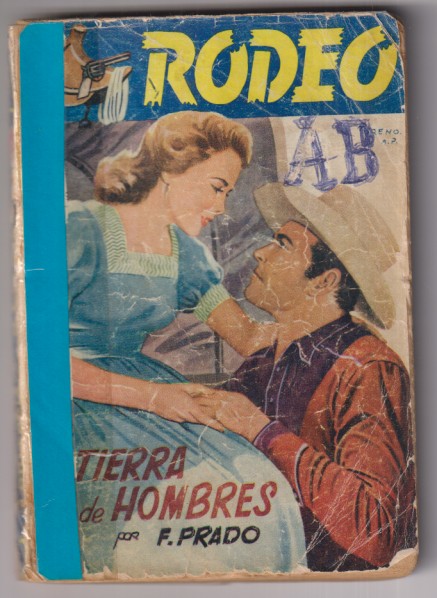 Colección Rodeo nº 1. Tierra de Hombres por F. Prado. 1Edición Cies.