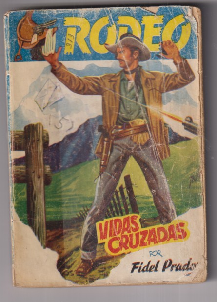 Colección Rodeo nº 313. Vidas Cruzadas por F. Prado. 1ª Edición Cies. Muy escaso. Curiosos Tampones de cambio-venta de tebeos y novelas de sitios dif
