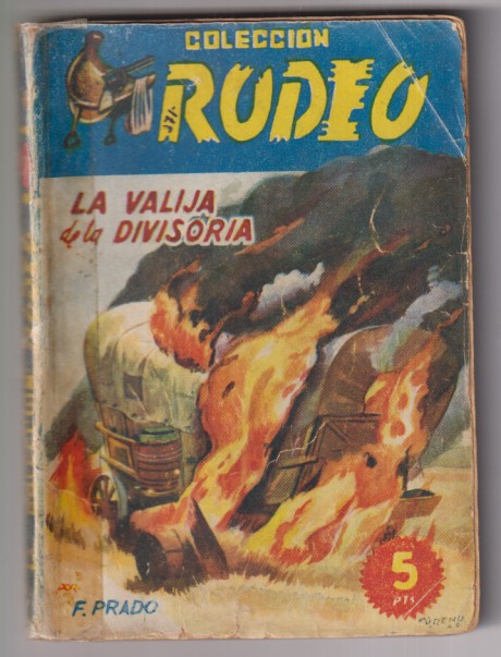 Colección Rodeo nº 271. la valija de la Divisoria por F. Prado. 1ª Edición Cies. Muy Difícil