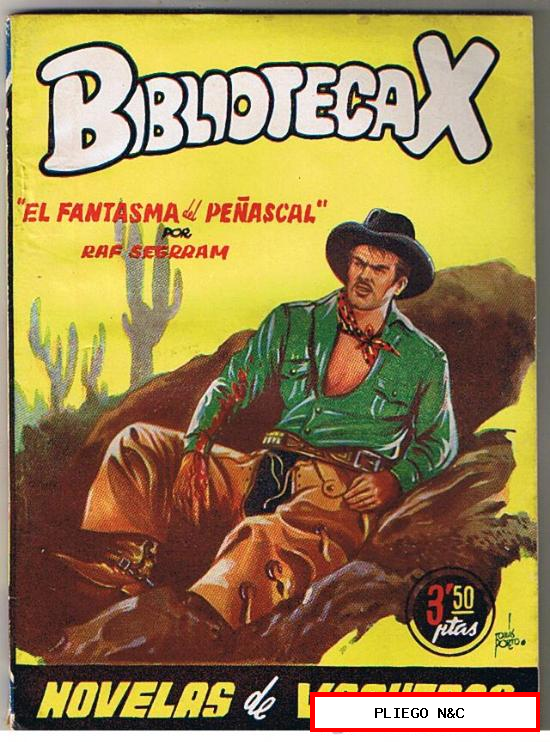 Biblioteca X. Novelas de Vaqueros nº 62. El fantasma del Peñascal por Raf Segrram. Cies 1947