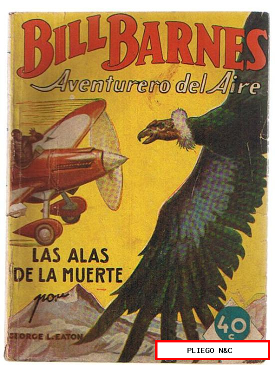 Hombres Audaces Bill Barnes nº 2. Las alas de la muerte. G. Eaton. Molino Argentina 1938