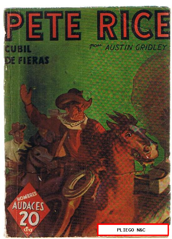 Hombres Audaces nº 85. Pete Rice. Cubil de fieras por A. Gridley. Molino Argentina 1940