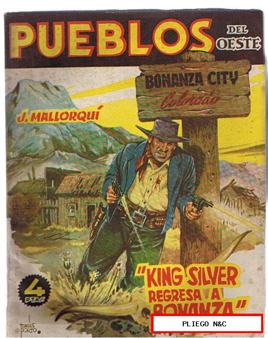 Pueblos del Oeste nº 7. King Siver regresa a Bonanza por J. Mallorquí. Cliper 1949