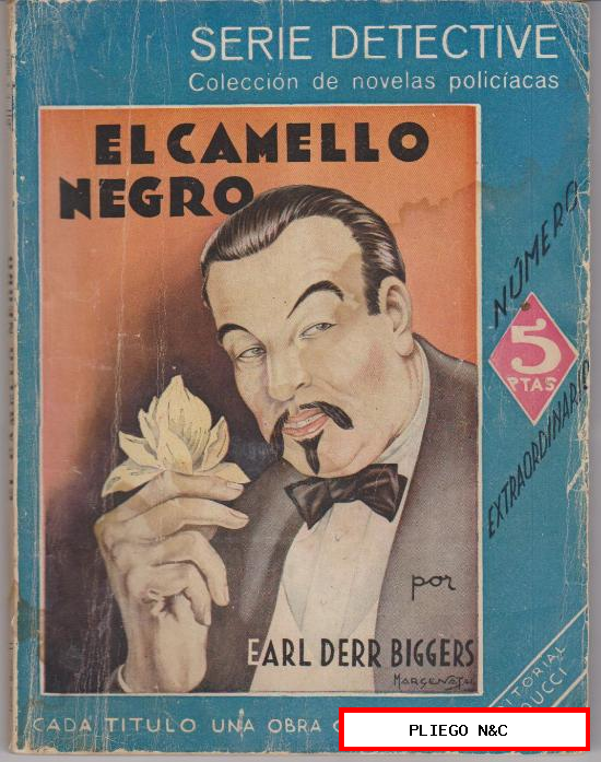 Serie Detective. El Camello negro por Earl Derr Biggers. Editorial Maucci 1943