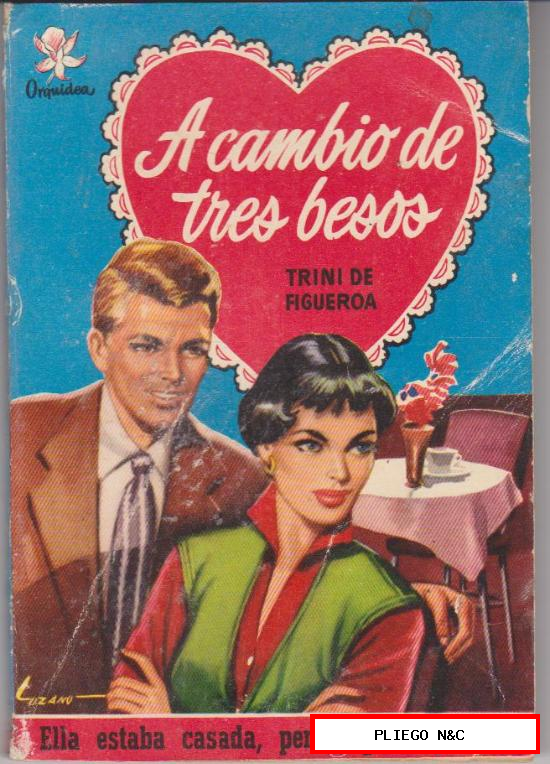 Orquídea nº 14. A cambio de tres besos por Trini de Figueroa. 1ª Edición Bruguera 1954