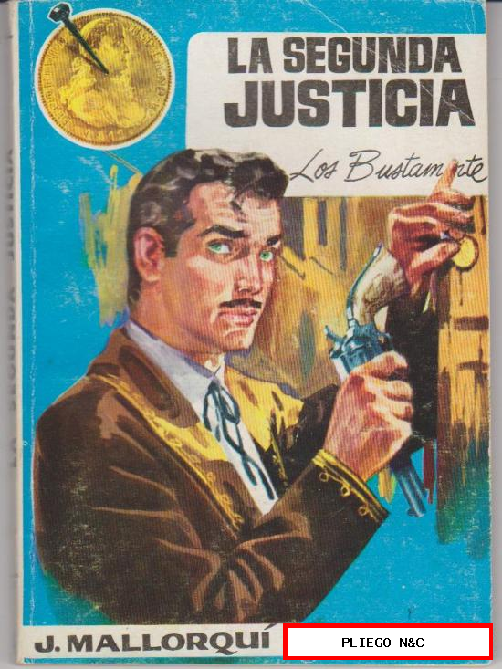 Los Bustamante nº 4. La segunda justicia por J. Mallorquí. Cid 1962