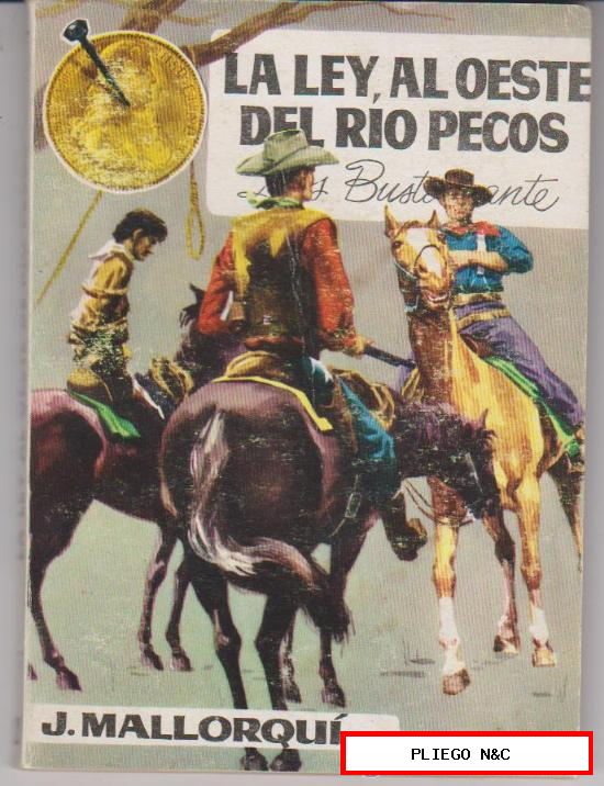 Los Bustamante nº 12. La Ley, al oeste del Río Pecos. por J. Mallorquí. Cid 1962