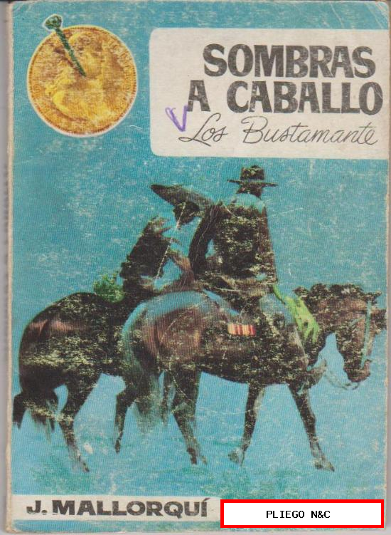 Los Bustamante nº 9. Sombras a caballos por J. Mallorquí. Cid 1962