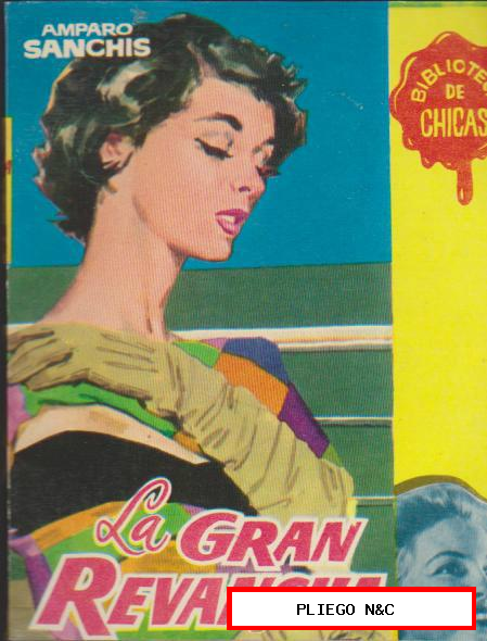 Biblioteca Chicas nº 289. La gran revancha por Amparo Sanchis. Cid 1961. ¡IMPECABLE!