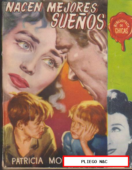 Biblioteca Chicas nº 78. Nacen mejores sueños por P. Montes. 1ª Edición, Cid 1955