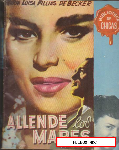 Biblioteca Chicas nº 75. Allende los mares por M.L. Fillias de Becker. 1ª Edición 1955