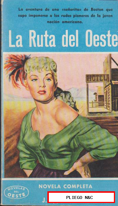 Novelas del Oeste nº 22. la ruta del Oeste por J. Mallorquí. Cliper 1958