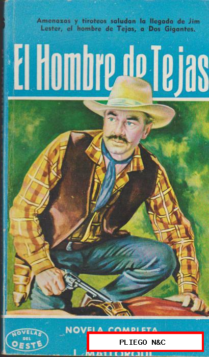 Novelas del Oeste nº 36. El Hombre de Tejas por J. Mallorquí. Cliper 1958
