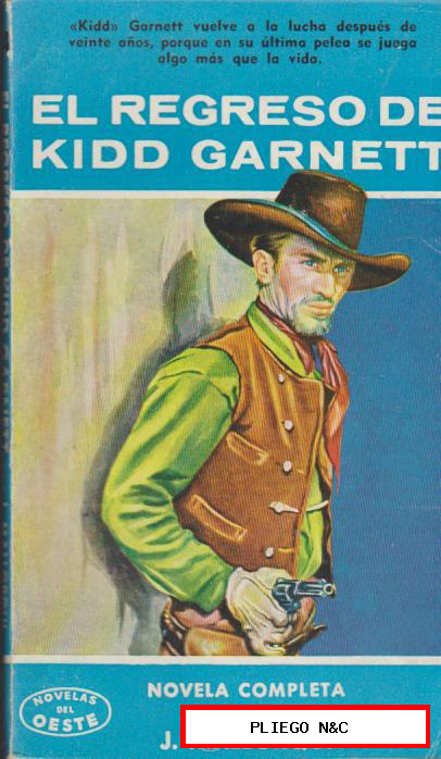 Novelas del Oeste nº 34. El regreso de Kidd Garnett por J. Mallorquí. Cliper 1958
