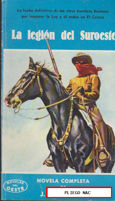 Novelas del Oeste nº 32. La Legión del Suroeste por J. Mallorquí. Cliper 1958. ¡IMPECABLE!