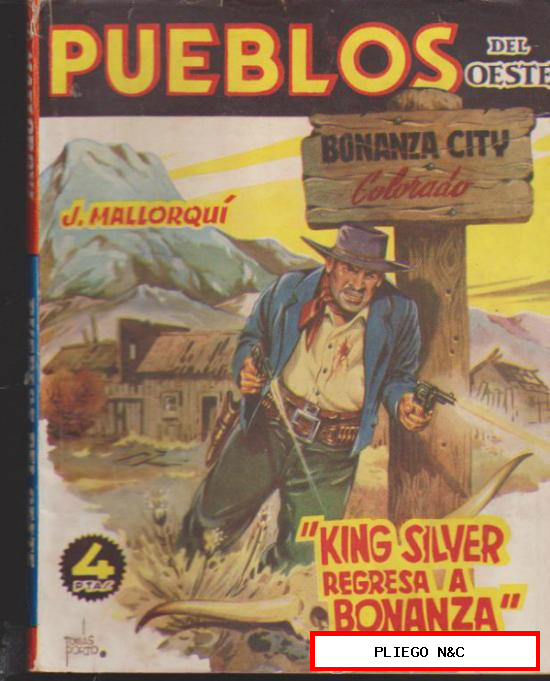 Pueblos del oeste nº 7. King Silver regresa a Bonanza por J. Mallorquí. 1ª Edición Cliper 1949