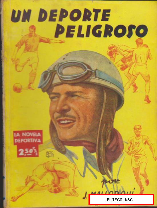 La Novela Deportiva nº 9. Un deporte peligroso por J. Mallorquí. Editorial Molino 1943