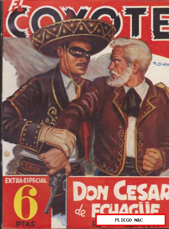 El Coyote Extra Especial. Don Cesar de Echague. J. Mallorquí. 1ª Edición Cliper 1946