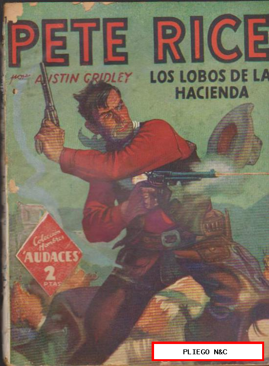 Pete Rice nº 31. Los lobos de la hacienda. Hombres Audaces. Molino-Argentina 1939