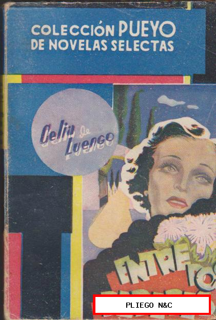 Colección Pueyo nº 160. Entre dos deberes por Celia de Luengo. Pueyo 1946
