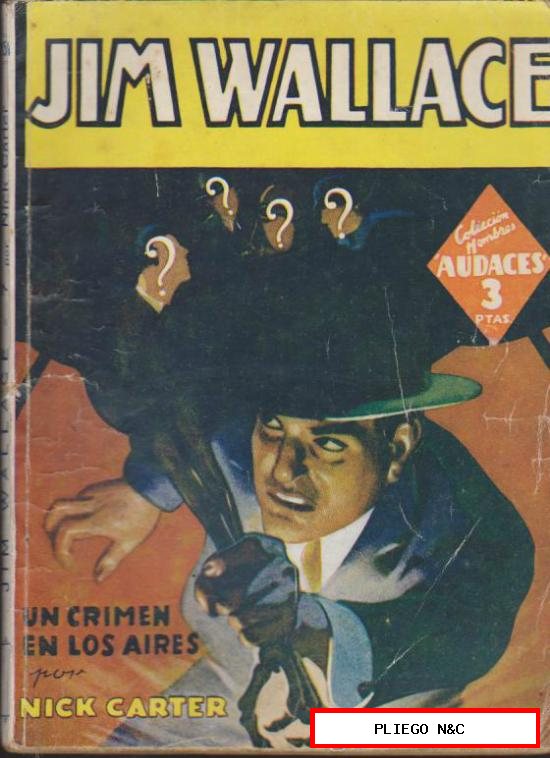 Jim Wallace nº 7. Un crimen en los aires. Hombres Audaces 154. Molino 1947