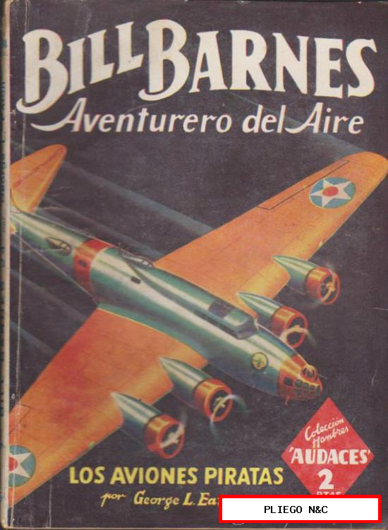 Bill Barnes nº 24. Los aviones piratas. Hombres Audaces nº 94. Molino 1945