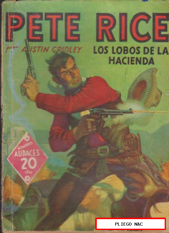 pete Rice nº 8. Los lobos de la hacienda. Hombres audaces. Molino-Argentina 1939