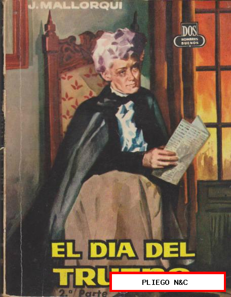 Dos Hombres Buenos nº 99. J. Mallorquí. Edit. Cid 1955
