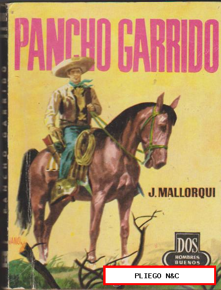 Dos Hombres Buenos nº 82. J. Mallorquí. Edit. Cid 1955