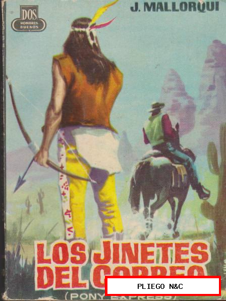 Dos Hombres Buenos nº 90. J. Mallorquí. Los jinetes del correo. Edit. Cid 1955