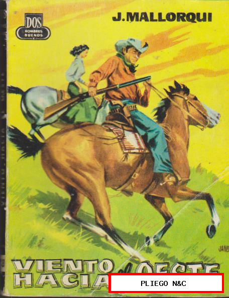 Dos Hombres Buenos nº 78. J. Mallorquí. Viento hacia el Oeste. Edit. Cid 1955