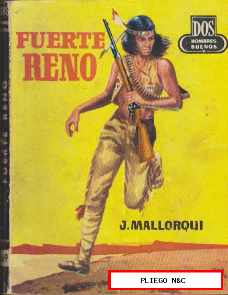 Dos Hombres Buenos nº 69. J. Mallorquí. Fuerte Reno. Edit. Cid 1955