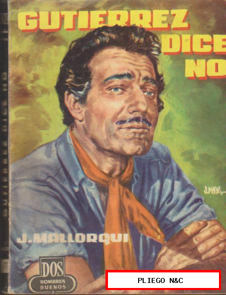 Dos Hombres Buenos nº 57. J. Mallorquí. Gutiérrez dice no. Edit. Cid 1955
