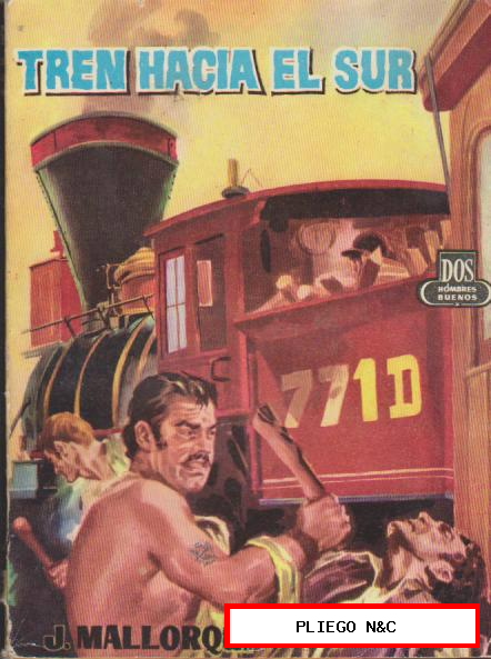 Dos Hombres Buenos nº 75. J. Mallorquí. Tren hacia el Sur. Edit. Cid 1955